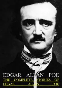 «The Complete Stories of Edgar Allan Poe» by Edgar Allan Poe