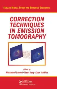 Correction Techniques in Emission Tomography (Series in Medical Physics and Biomedical Engineering)