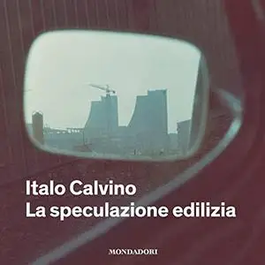 «La speculazione edilizia» by Italo Calvino