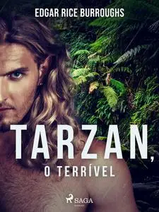 «Tarzan, o terrível» by Edgar Rice Burroughs