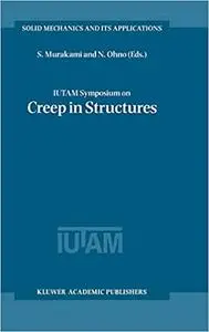 IUTAM Symposium on Creep in Structures