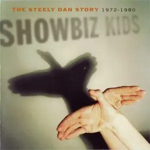 Steely Dan - Showbiz Kids: The Steely Dan Story 1972-1980 (2000) [2CD]