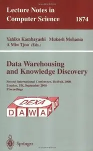 Data Warehousing and Knowledge Discovery: Second International Conference, DaWaK 2000 London (repost)