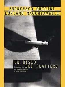 Francesco Guccini, Loriano Macchiavelli - Un disco dei Platters
