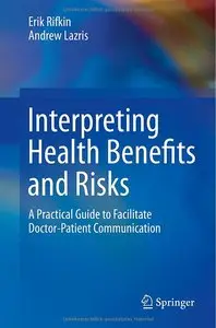 Interpreting Health Benefits and Risks: A Practical Guide to Facilitate Doctor-Patient Communication