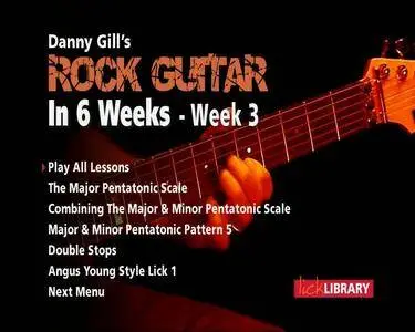Danny Gill's - Learn Rock Guitar In 6 Weeks - Week 1-6 [repost]