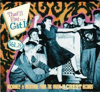 VA - That ll Flat Git It Vol.29 - Rockabilly & Rock 'n' Roll From The Vaults Of Crest Records (2018)