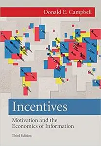 Incentives: Motivation and the Economics of Information 3rd Edition