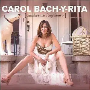 Carol Bach-Y-Rita - Minha Casa / My House (2016)
