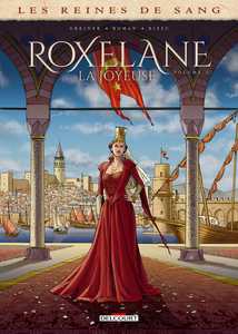 Les Reines De Sang - Roxelane, La Joyeuse - Tome 2