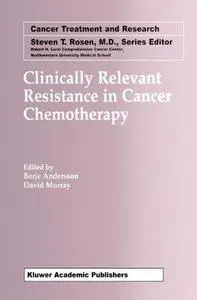 Clinically Relevant Resistance in Cancer Chemotherapy