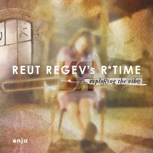 Reut Regev's R*time - Exploring the Vibe (2013)