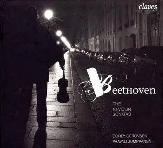 Corey Cerovsek, Paavali Jumppanen – Beethoven: The 10 Violin Sonatas (2006)