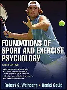 Foundations of Sport and Exercise Psychology 6th Edition With Web Study Guide, 6th Edition