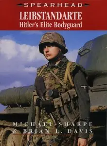 Leibstandarte: Hitler's Elite Bodyguard