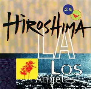 Hiroshima - "LA - Los Angels" (1994)