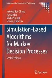 Simulation-Based Algorithms for Markov Decision Processes