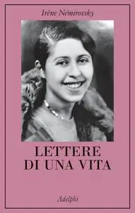 Irène Némirovsky - Lettere di una vita