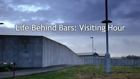 Ch4 - Life Behind Bars: Visiting Hour (2017)