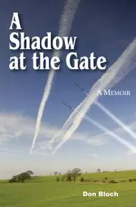 «A Shadow at the Gate» by Don Bloch