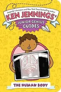 «The Human Body» by Ken Jennings