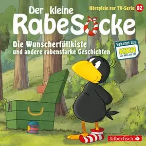 «Der kleine Rabe Socke - Folge 2: Die Wunscherfüllkiste, Der Waldgeist, Haltet den Dieb!» by Katja Grübel,Jan Strathmann