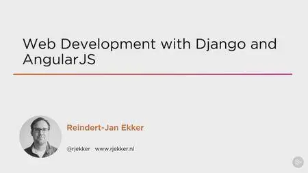 Web Development with Django and AngularJS (2016)