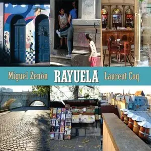 Miguel Zenon & Laurent Coq - Rayuela (2012)