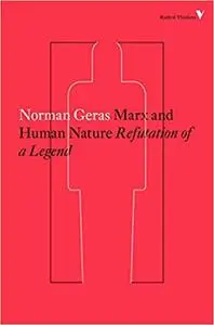 Marx and Human Nature: Refutation of a Legend