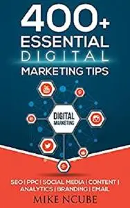 400+ Essential Digital Marketing Tips