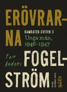 «Erövrarna : Unga män, 1946-1947» by Per Anders Fogelström