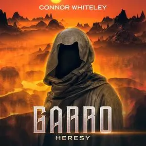 «Garro: Heresy» by Connor Whiteley