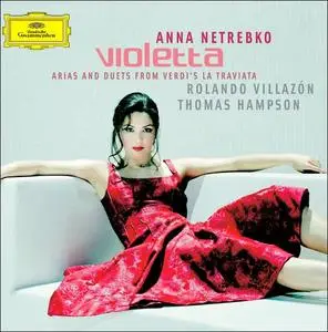 Anna NETREBKO - Violetta : Arias & Duets from Verdi's la Traviata (2005)