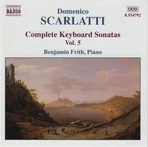 Domenico Scarlatti (1685-1757). Complete Piano Sonatas Vol 05. Benjamin Frith, Piano (REUP)