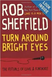 Turn Around Bright Eyes by Rob Sheffield