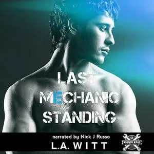 «Last Mechanic Standing» by L.A.Witt