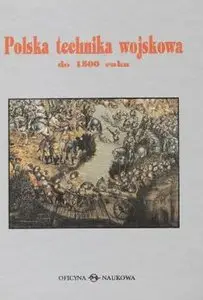 Polska technika wojskowa do 1500 roku