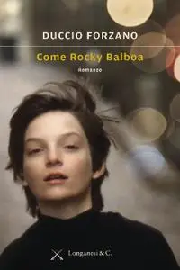 Duccio Forzano - Come Rocky Balboa