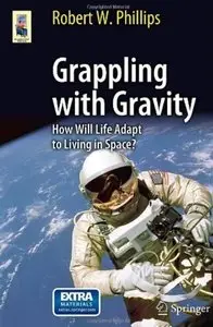 Grappling with Gravity: How Will Life Adapt to Living in Space? (repost)