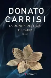 Donato Carrisi - La Donna Dei Fiori Di Carta (Repost)
