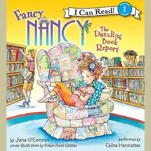 «Fancy Nancy: The Dazzling Book Report» by Jane O'Connor