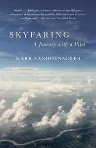 Skyfaring: A Journey with a Pilot (Vintage Departures)