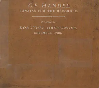 G.F. Handel - Dorothee Oberlinger / Ensemble 1700 - Sonatas For The Recorder (2007) {Hybrid-SACD // ISO & HiRes FLAC}