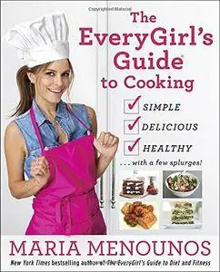 The EveryGirl's Guide to Cooking (repost)