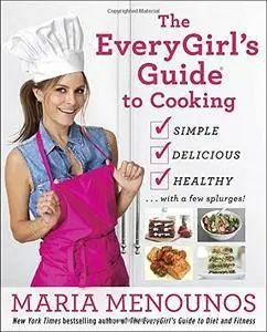 The EveryGirl's Guide to Cooking