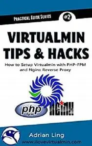 Virtualmin Tips & Hacks: How to Setup, Integrate and Automate PHP-FPM & Nginx Reverse Proxy in Virtualmin