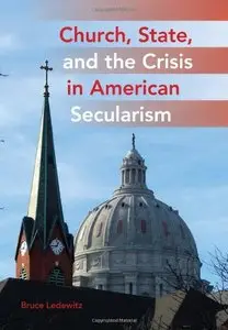 Church, State, and the Crisis in American Secularism (repost)