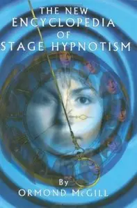 The New Encyclopedia of Stage Hypnotism [Repost]