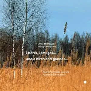 Ieva Parša & Andrejs Osokins - Melngailis: And a Birch and Grasses... (2022) [Official Digital Download 24/96]