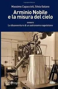 Arminio Nobile e la misura del cielo di Massimo Capaccioli e Silvia Galano